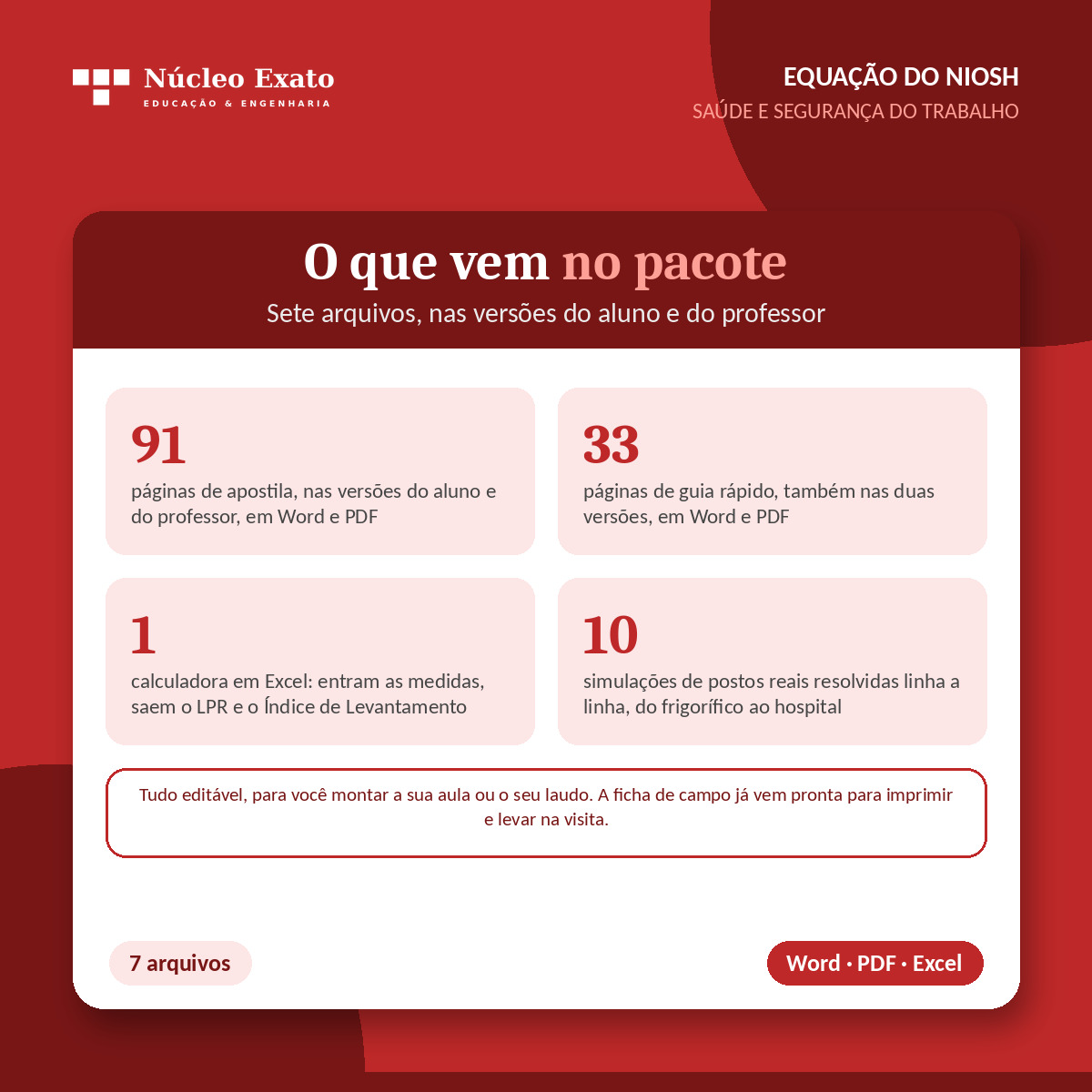 À esquerda a versão do professor, resolvida. À direita a do aluno, para ele refazer sozinho.